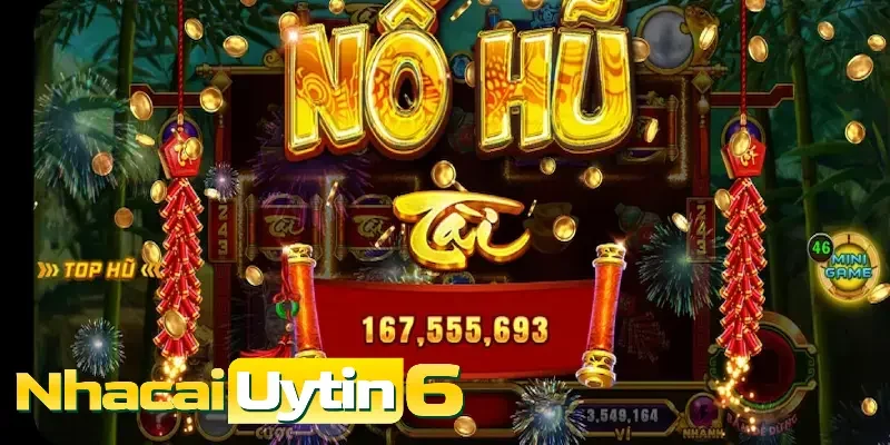 Nổ hũ tại nhà cái uy tín